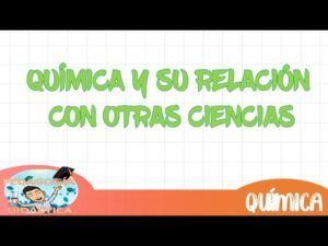 ¿Cuáles son las ciencias que se relacionan con la química? ¿Cuales-son-las-ciencias-que-se-relacionan-con-la-quimica