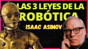 ¿Que-dicen-las-3-leyes-de-la-robotica-y-quien-la-creo
